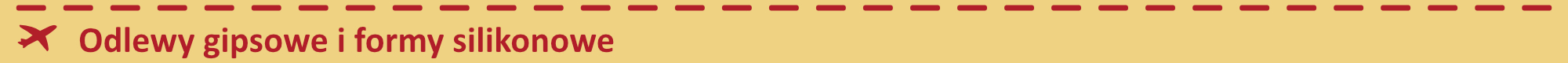 Formy silikonowe i odlewy gipsowe